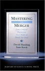 Mastering the Merger Four Critical Decisions That Make or Break the Deal