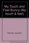 My Touch and Feel Bunny