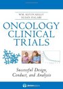 Oncology Clinical Trials Successful Design Conduct and Analysis