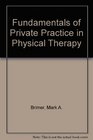 Fundamentals of Private Practice in Physical Therapy