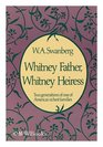Whitney Father Whitney Heiress Two Generations of America's Richest Families