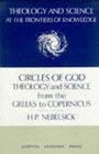 Circles of God Theology and Science from the Greeks to Copernicus