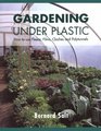 Gardening Under Plastic How to Use Fleece Films Cloches  Polytunnels