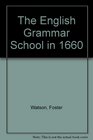 The English Grammar School in 1660