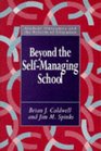 Beyond the SelfManaging School