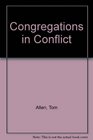 Congregations in Conflict