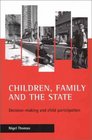 Children Family and the State DecisonMaking and Child Participation