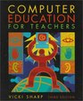 Computer Education for Teachers