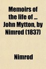 Memoirs of the Life of John Mytton by Nimrod