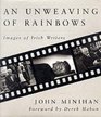 An Unweaving of Rainbows Images of Irish Writers