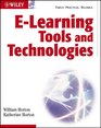 Elearning Tools and Technologies A consumer's guide for trainers teachers educators and instructional designers