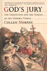 God's Jury The Inquisition and the Making of the Modern World