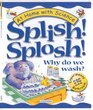 Splish Splosh Why Do We Wash Experiments in the Bathroom