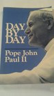 Day by Day with Pope John Paul II Reflections for Each Day of the Year