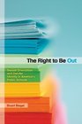 The Right to Be Out Sexual Orientation and Gender Identity in America's Public Schools