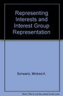 Representing Interests and Interest Group Representation