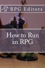 How to Run an RPG