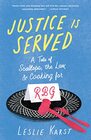 Justice Is Served A Tale of Scallops the Law and Cooking for RBG