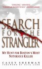 Search for the Strangler : My Hunt for Boston's Most Notorious Killer