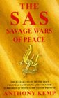 The SAS Savage Wars of Peace 1947 to the Present