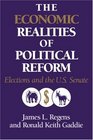The Economic Realities of Political Reform  Elections and the US Senate