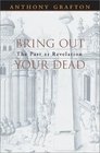 Bring Out Your Dead The Past as Revelation