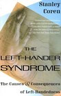 The LeftHander Syndrome  The Causes and Consequences of LeftHandedness