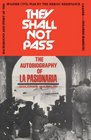 They Shall Not Pass: The Autobiography of La Pasionaria