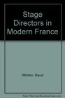 Stage Directors in Modern France