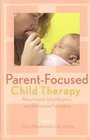 ParentFocused Child Therapy Attachment Identification and Reflective Function
