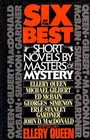 Six of the Best Short Novels by Masters of Mystery