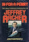 In for a Penny  The Unauthorised Biography of Jeffrey Archer