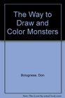 WAY TO DRAW MONSTERS AND COLOR