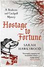Hostage to Fortune A Bradecote and Catchpoll Mystery