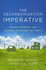 The Decarbonization Imperative Transforming the Global Economy by 2050