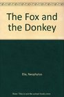 The Fox and the Donkey