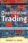 Quantitative Trading How to Build Your Own Algorithmic Trading Business