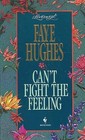 Can't Fight the Feeling (Loveswept, No 736)