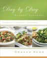 DaybyDay Gourmet Cookbook Recipes and Reflections for Better Living