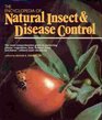 The Encyclopedia of Natural Insect and Disease Control: The Most Comprehensive Guide to Protecting Plants, Vegetables, Fruit, Flowers, Trees and Law