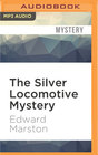 The Silver Locomotive Mystery (Railway Detective, Bk 6) (Audio MP3 CD) (Unabridged)