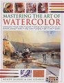 Mastering the Art of Watercolor Mixing Paint Brush Strokes Gouache Masking Out Glazing Wet Into Wet Drybrush Painting Washes Using Resists S