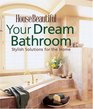 Your Dream Bathroom Stylish Solutions for the Home
