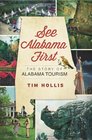 See Alabama First The Story of Alabama Tourism