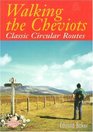 Walking the Cheviots Classic Circular Routes