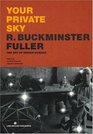 Your Private Sky R Buckminster Fuller