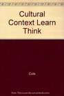 The Cultural Context of Learning and Thinking an Exploration in Experimental Anthropology