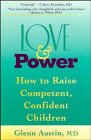 Love and Power How to Raise Competent Confident Children