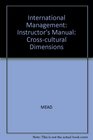 International Management Crosscultural Dimensions Instructor's Manual