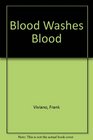Blood Washes Blood